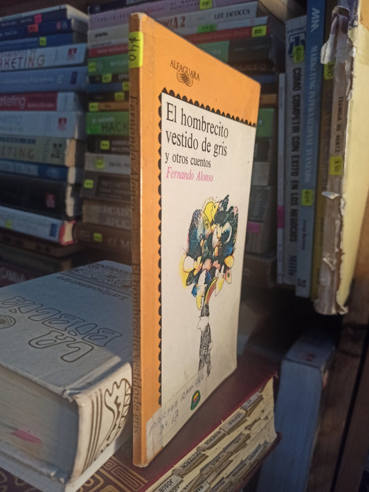 EL HOMBRECITO VESTIDO DE GRIS Y OTROS CUENTOS POR FERNANDO ALONSO USADO INFANTIL LITERARIO 207