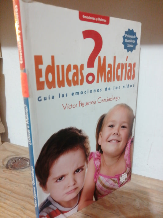 EDUCAS O MALCRIAS POR VICTOR FIGUEROA GARCIADIEGO USADO PSICOLOGIA JUAREZ