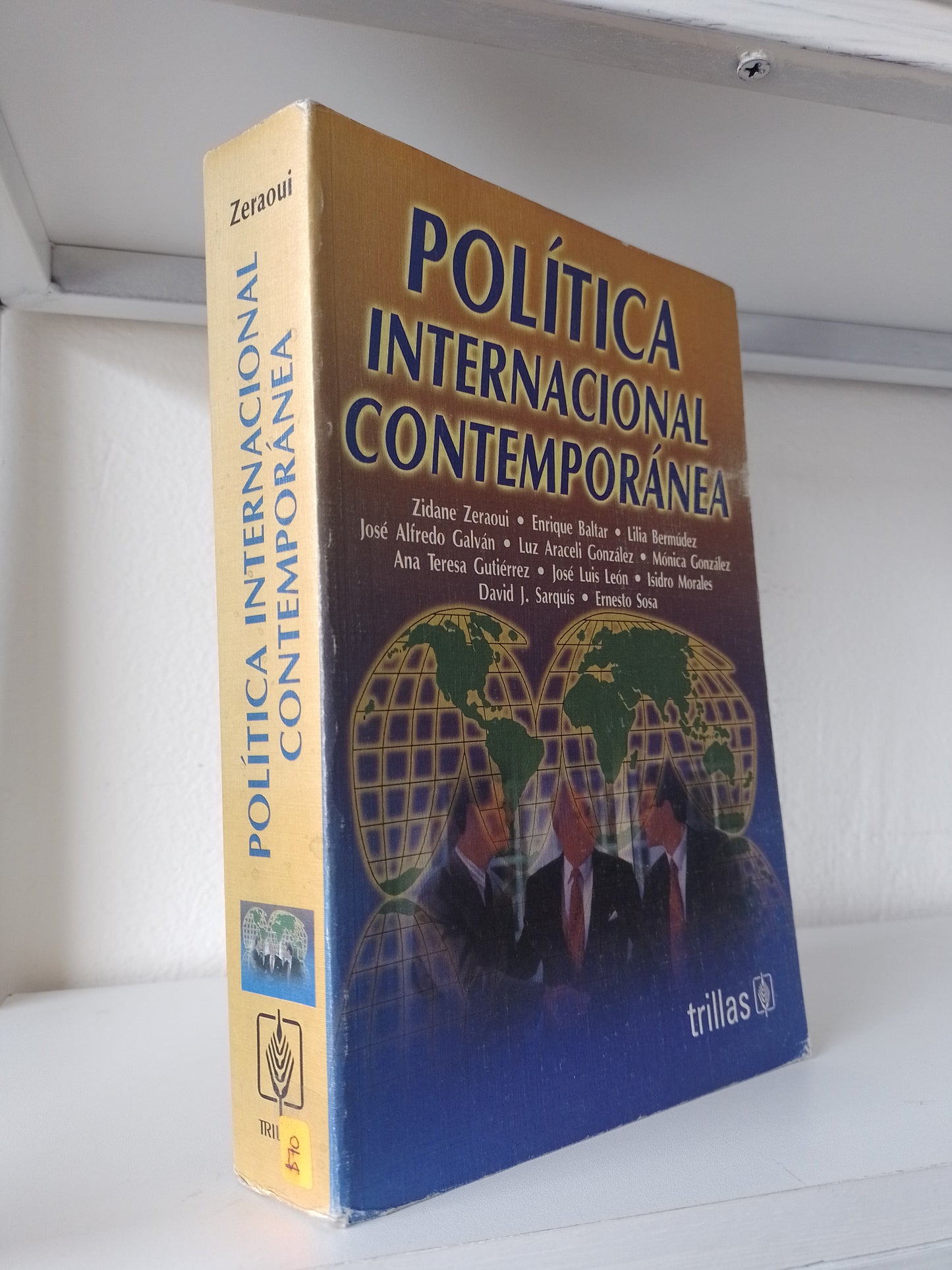 POLITICA INTERNACIONAL CONTEMPORANEA POR ZIDANE ZERAOUI USADO POLITICA JUAREZ 515