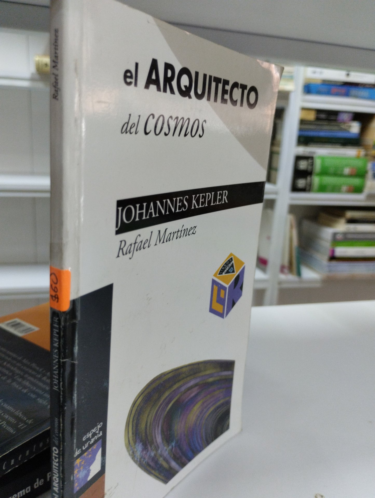 EL ARQUITECTO DEL COSMOS JOHANNES KEPLER RAFAEL MARTINEZ USADO CIENCIA JUAREZ 515