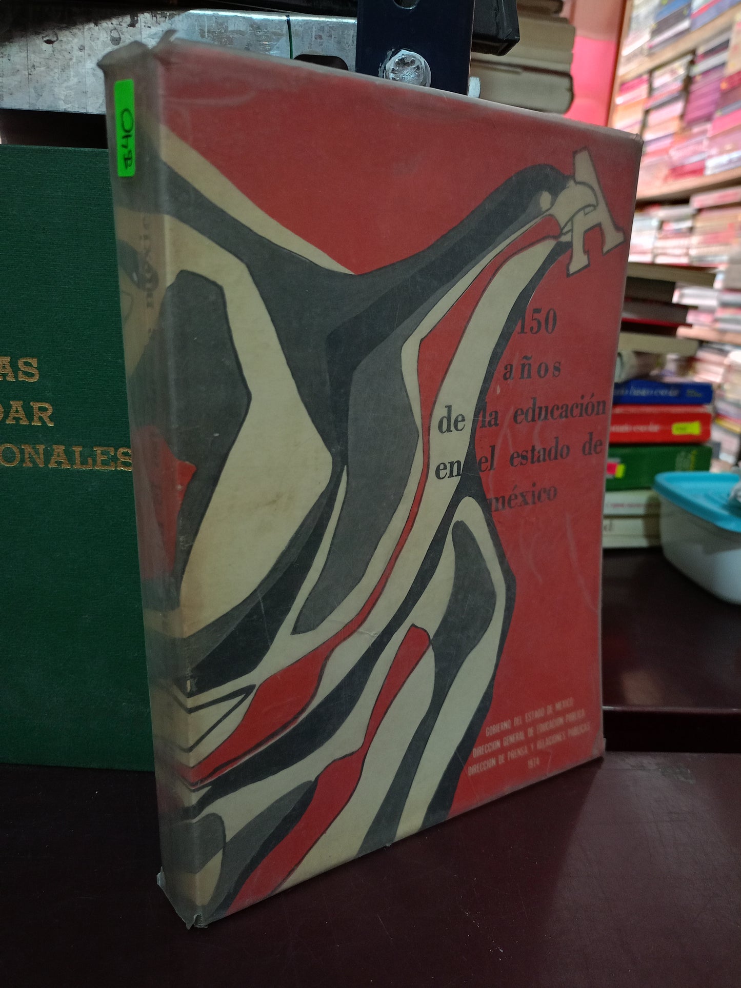 150 AÑOS DE LA EDUCACIÓN EN EL ESTADO DE MÉXICO USADO EDUCACIÓN LITERARIO 305