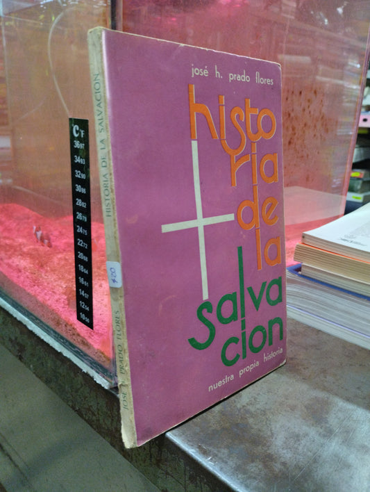 HISTORIA DE LA SALVACION POR JOSE H PRADO FLORES USADO RELIGION ALDAMA