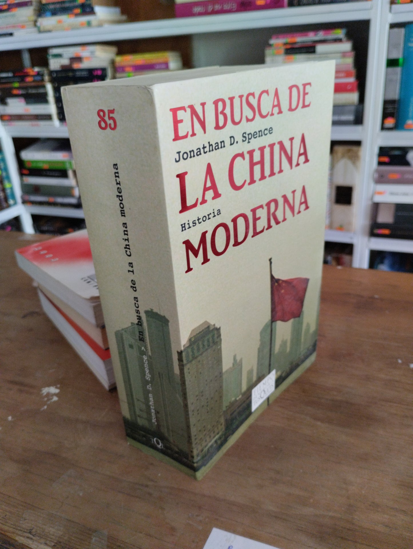 EN BUSCA DE LA CHINA MODERNA JONATHAN D SPENCE HISTORIA USADO JUAREZ 515