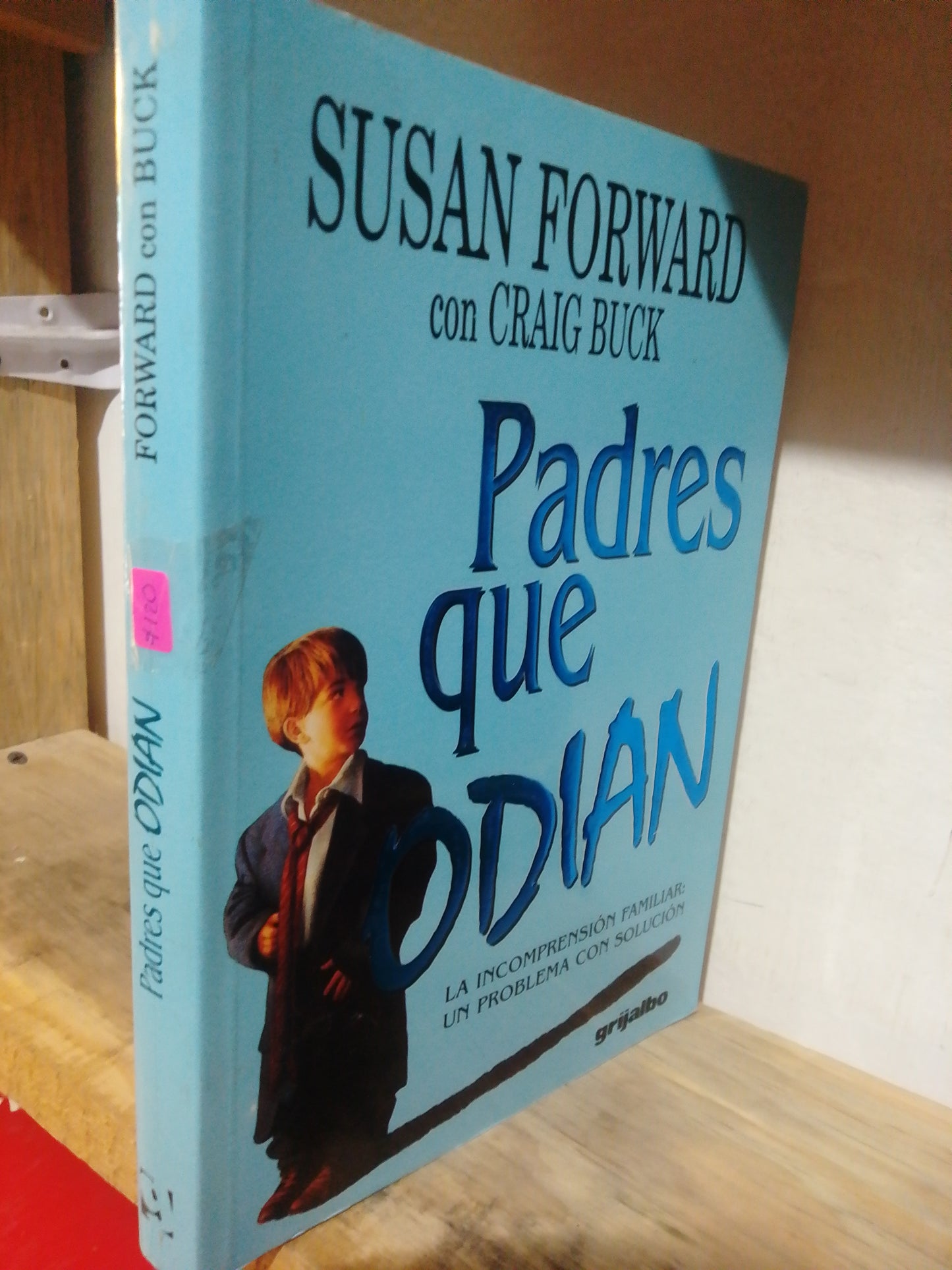 PADRES QUE ODIAN POR SUSAN FORWARD USADO PSICOLOGIA JUAREZ