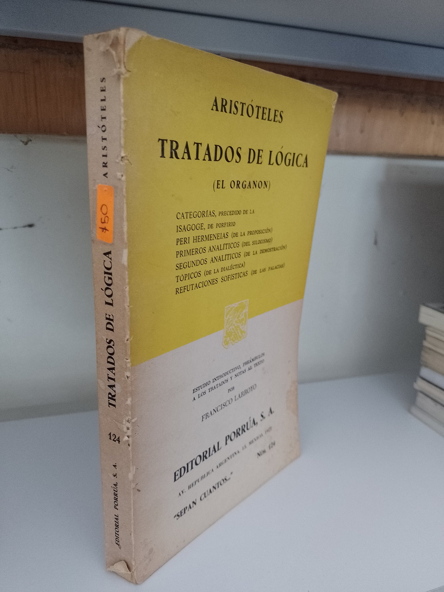 TRATADOS DE LOGICA (EL ORGANON) POR FRANCISCO LARROYO USADO NOVELA JUAREZ 515