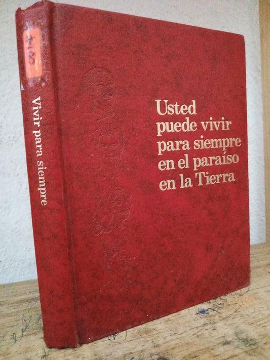 USTED PUEDE VIVIR PARA SIEMPRE EN EL PARAISO EN LA TIERRA USADO RELIGION LITERARIO 305