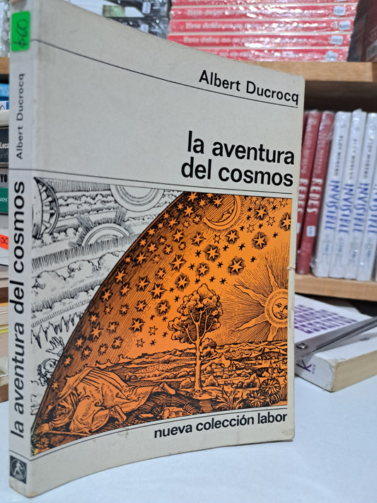 LA AVENTURA DEL COSMOS ALBERT DUCROCQ USADO NOVELA JUÁREZ