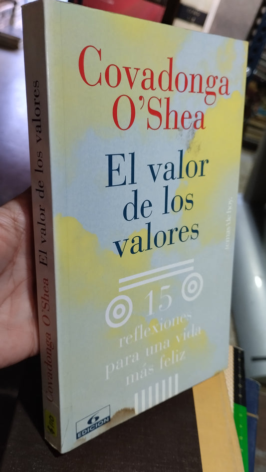 EL VALOR DE LOS VALORES POR COVADONGA O SHEA LIBRO USADO SUPERACION PERSONAL ALDAMA