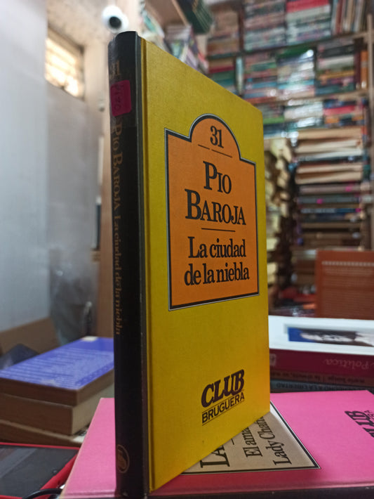 LA CIUDAD DE LA NIEBLA POR PIO BAROJA USADO NOVELAS ALDAMA