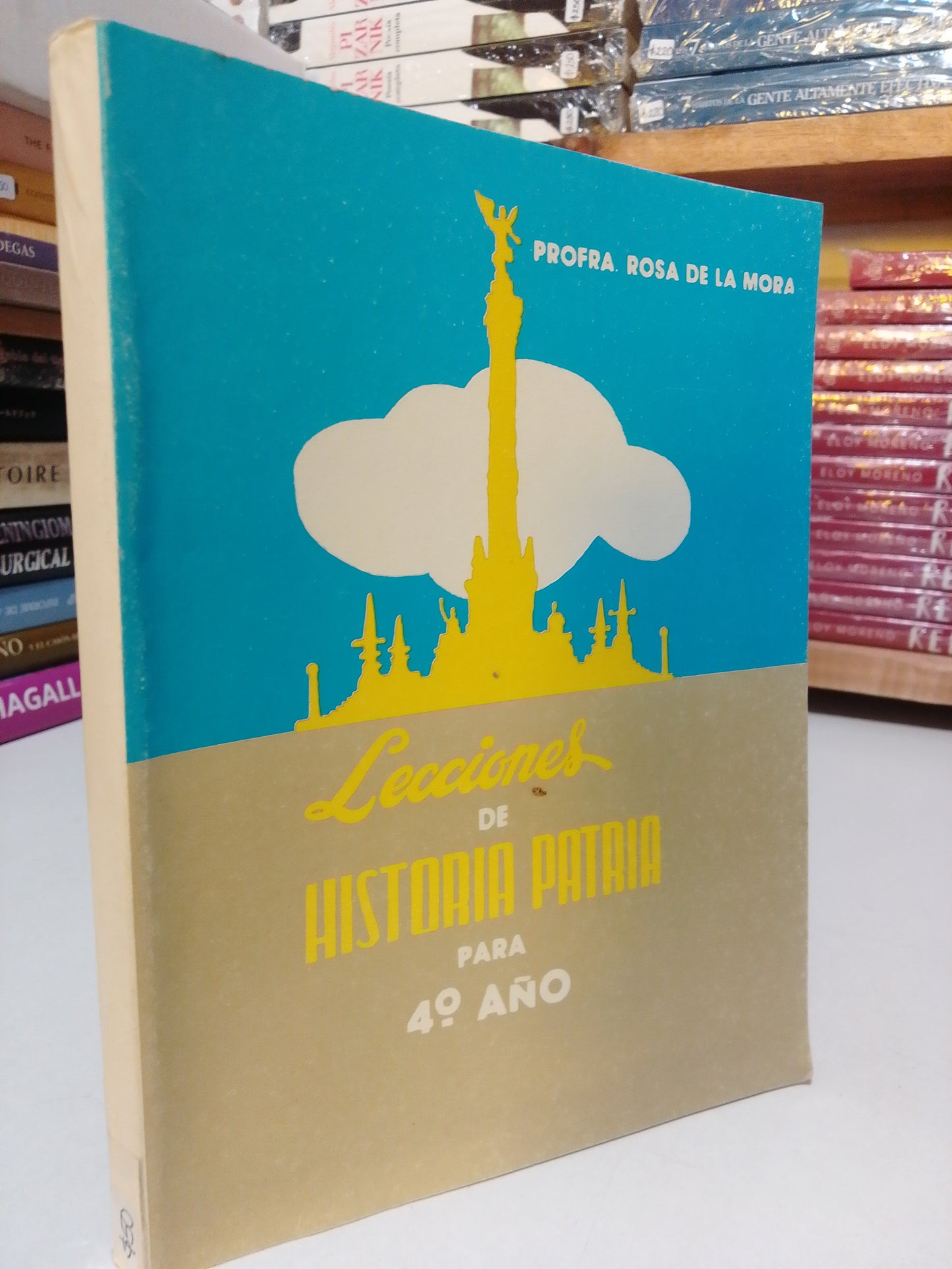 LECCIONES DE HISTORIA PATRIA POR PROFA. ROSA DE LA MORA USADO HISTORIA JUÁREZ