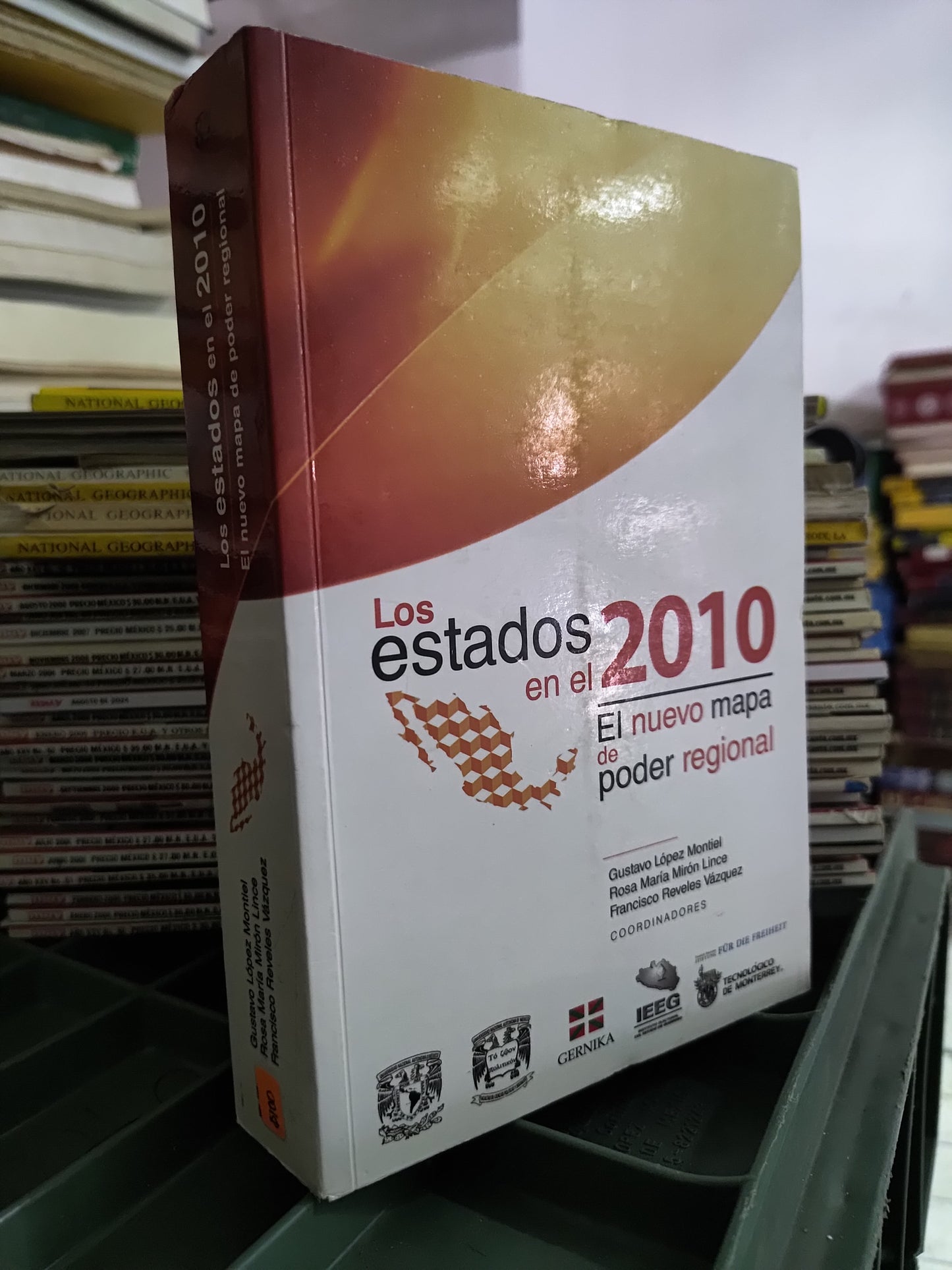 LOS ESTADOS EN EL 2010 EL NUEVO MAPA DE PODER REGIONAL POR GUSTAVO LOPEZ MONTIEL USADO POLITICA JUAREZ 515