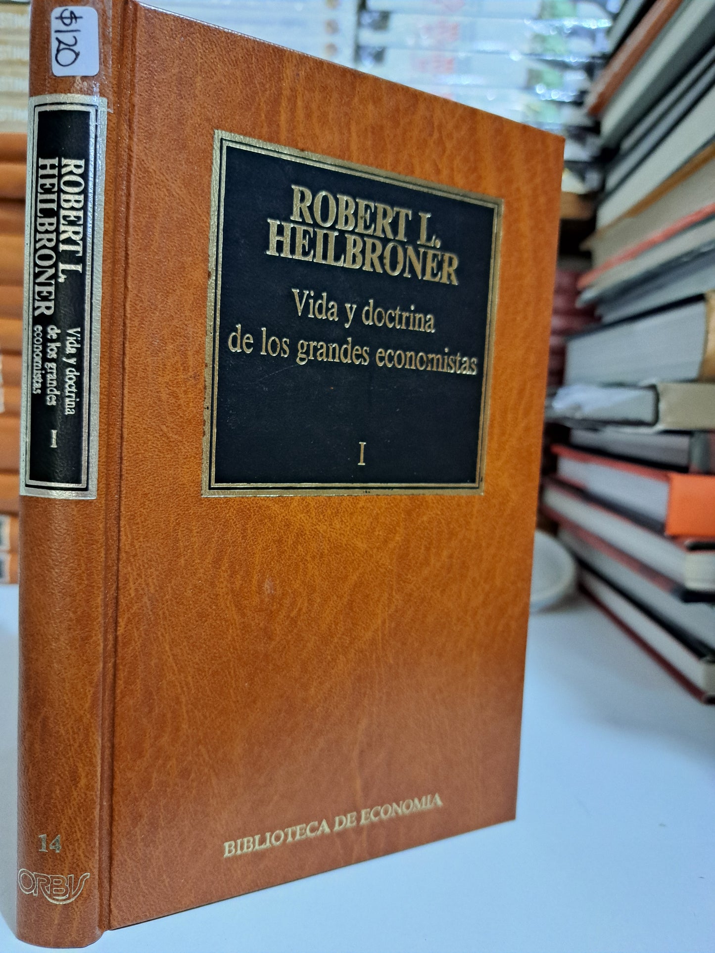 VIDA Y DOCTRINA DE LOS GRANDES ECONOMISTAS I ROBERT L. HEILBRONER USADO NOVELA JUÁREZ