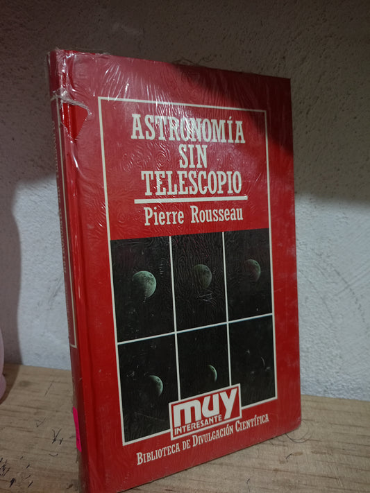 ASTRONOMIA SIN TELESCOPIO POR PIERRE ROUSSEAU USADO CIENCIA LITERARIO 305