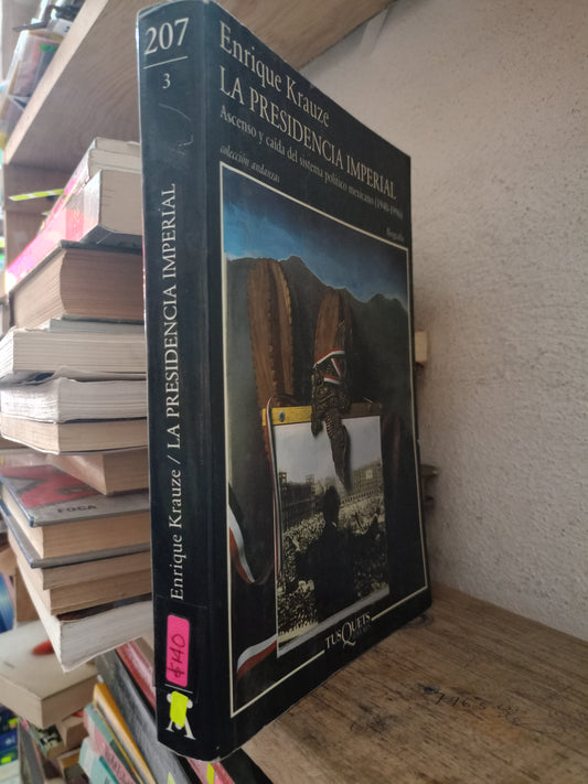 LA PRESIDENCIA IMPERIAL POR ENRIQUE KRAUZE USADO HISTORIA LITERARIO 305