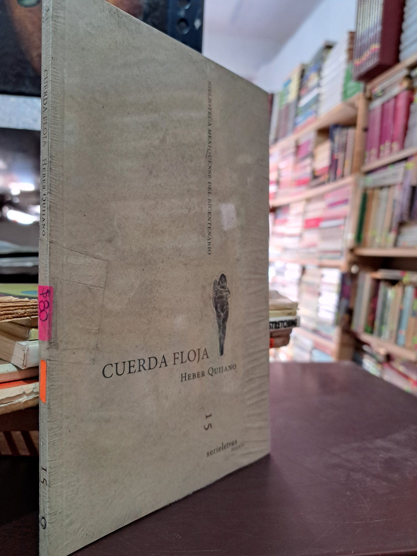 CUERDA FLOJA HEBER QUIJANO NUEVO LIBROS NUEVOS LITERARIO 305