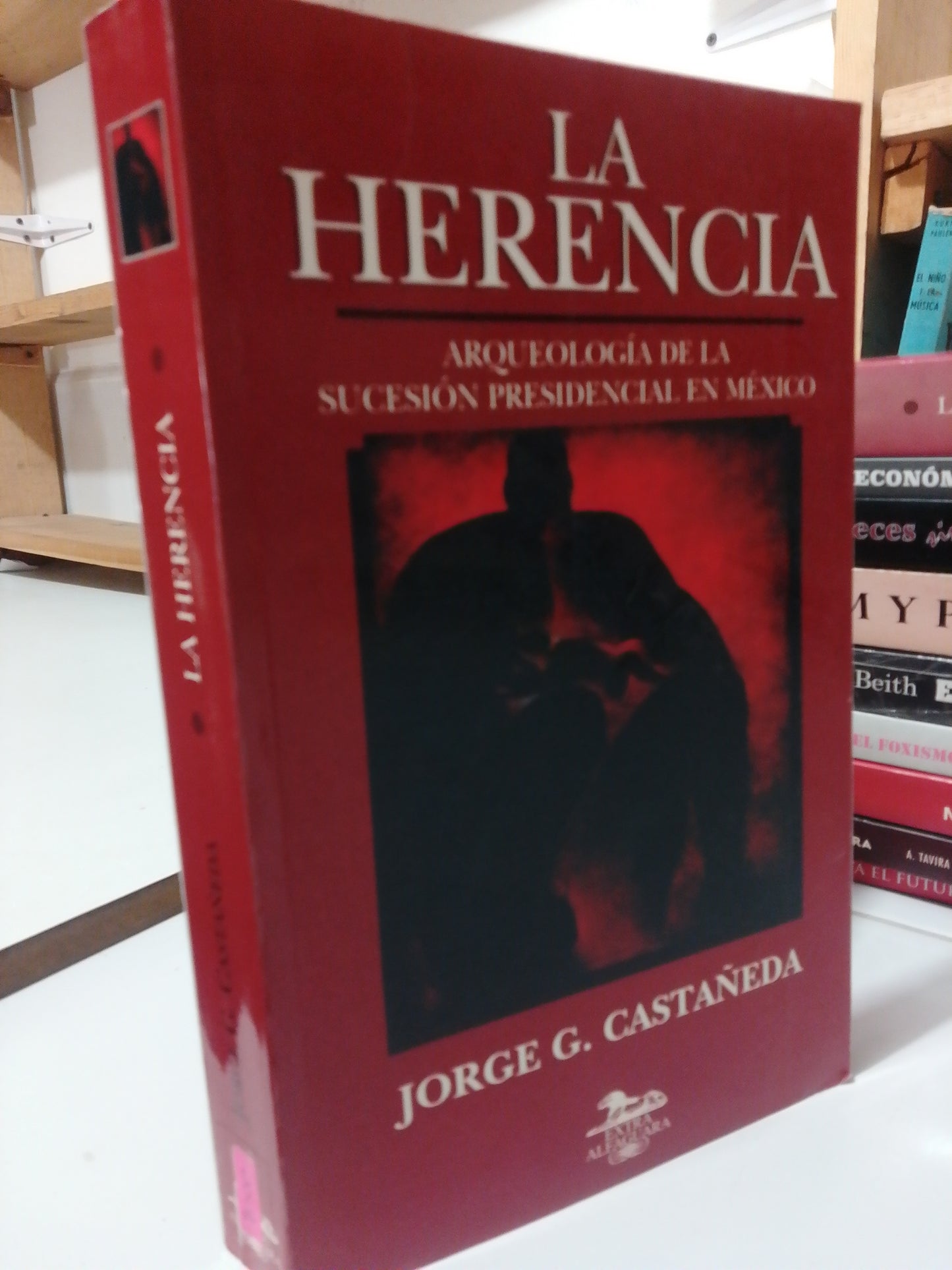 LA HERENCIA POR JORGE G. CASTEÑEDA USADO POLÍTICA JUÁREZ