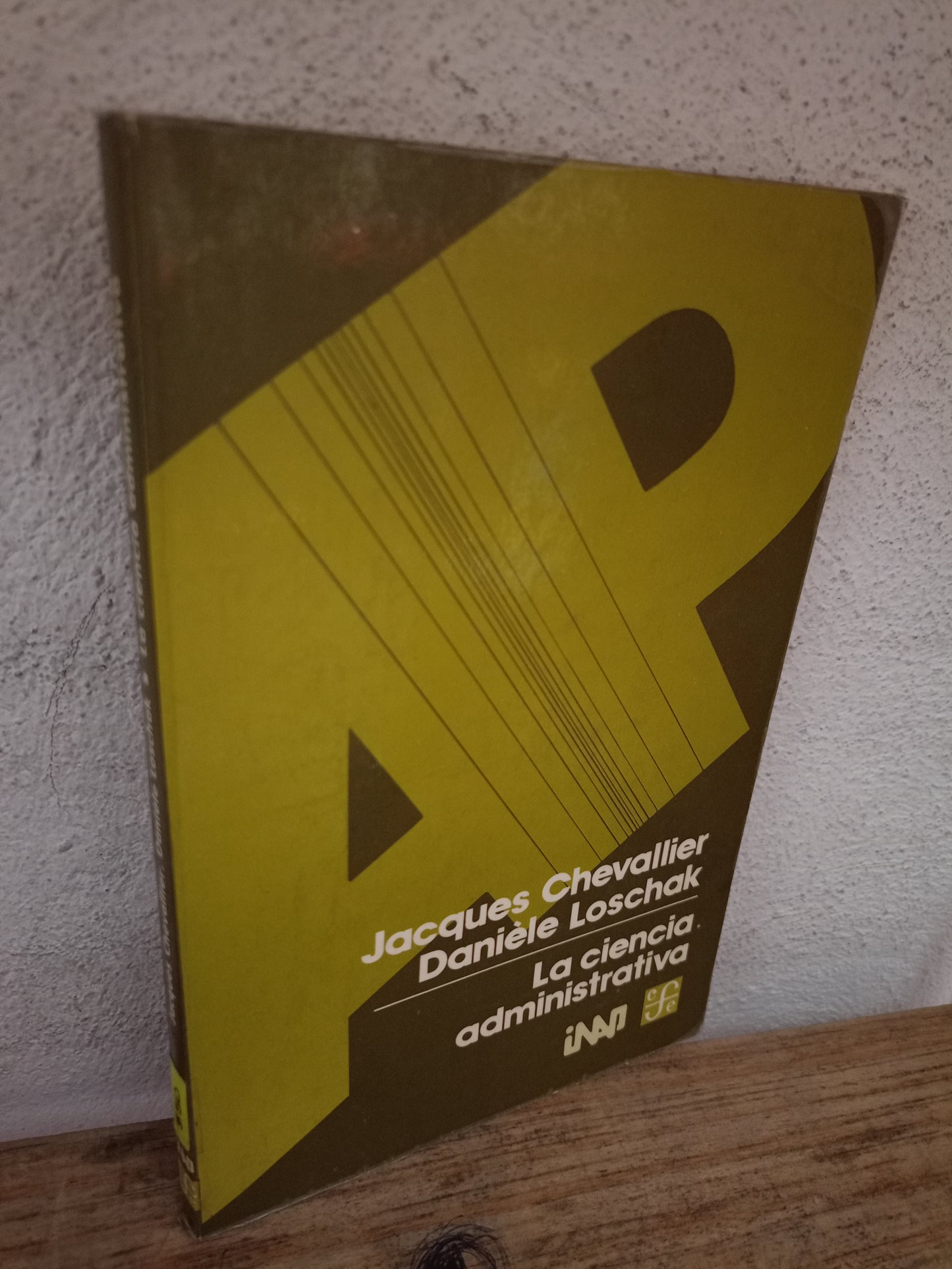 LA CIENCIA ADMINISTRATIVA POR JACQUES CHEVALLIER Y DANIELE LOSCHAK USADO ADMINISTRACIÓN LITERARIO 305