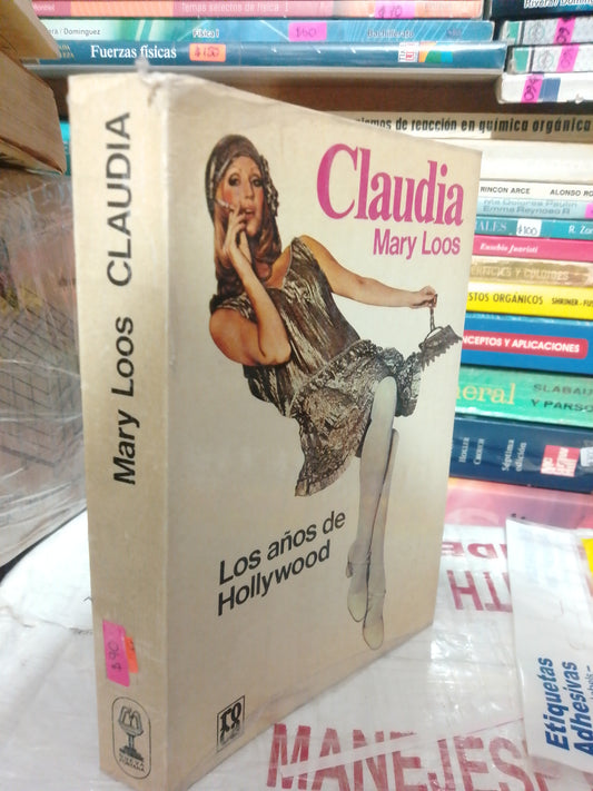 LOS AÑOS DE HOLLYWOOD POR CLAUDIA MARY LOOS USADO NOVELA JUÁREZ