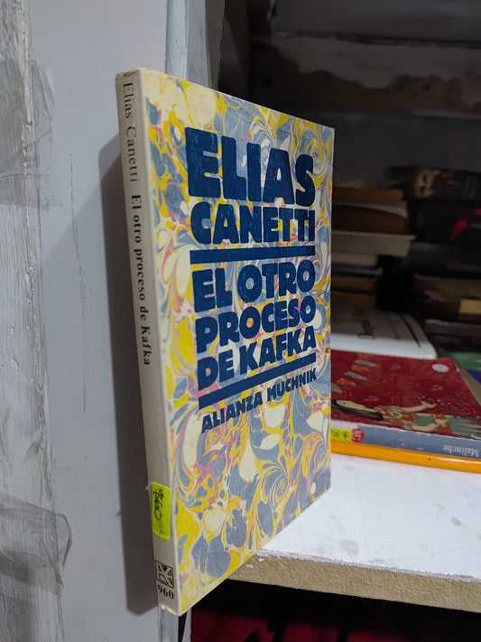 EL OTRO PROCESO DE KAFKA POR ELIAS CANETTI USADO NOVELAS JUAREZ