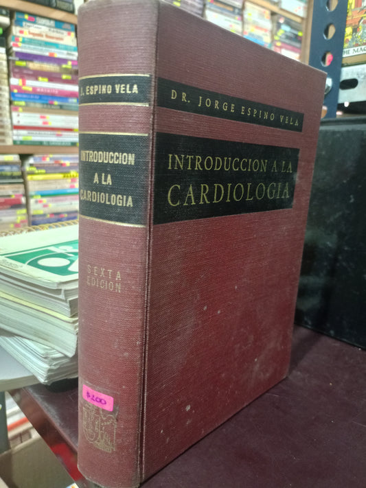 INTRODUCCIÓN A LA CARDIOLOGÍA POR J ESPINO VELA USADO SALUD LITERARIO 305