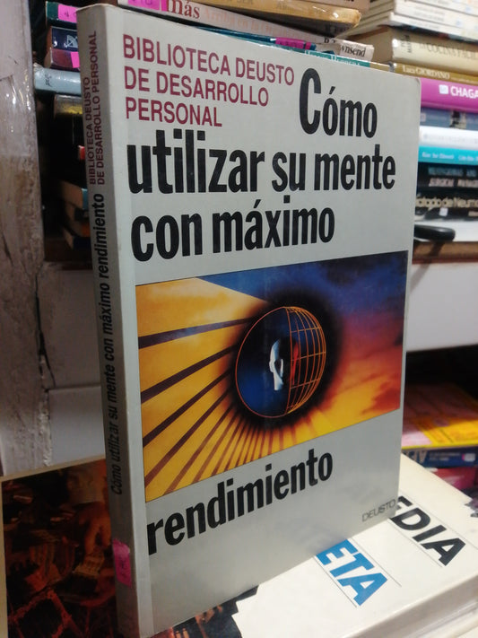COMO UTILIZAR SU MENTE CON MAXIMO RENDIMIENTO USADO SUP.PERSONAL JUAREZ