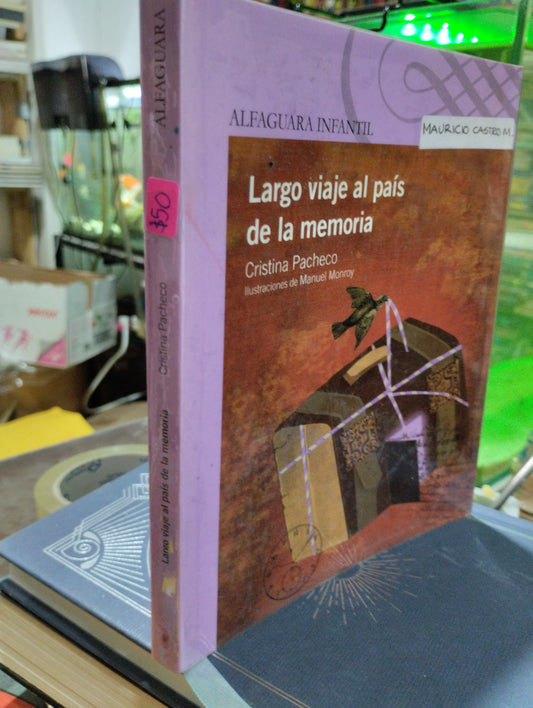 LARGO VIAJE AL PAIS DE LA MEMORIA POR CRISTINA PACHECO USADO INFANTIL ALDAMA