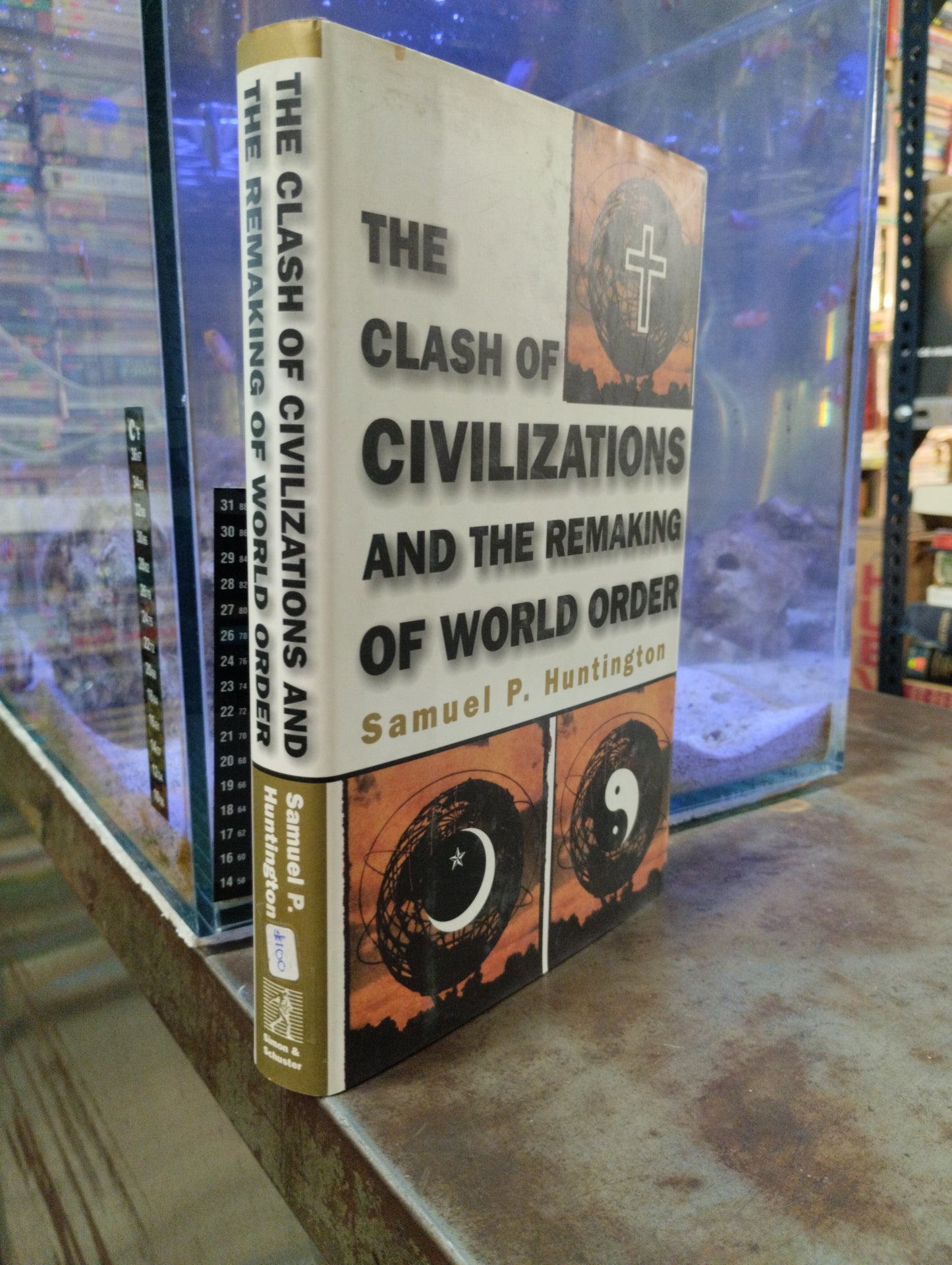 THE CLASH OF CIVILIZATIONS AND THE REMAKING OF WORLD ORDER POR SAMUEL P HUNTINGTON USADO IDIOMAS ALDAMA