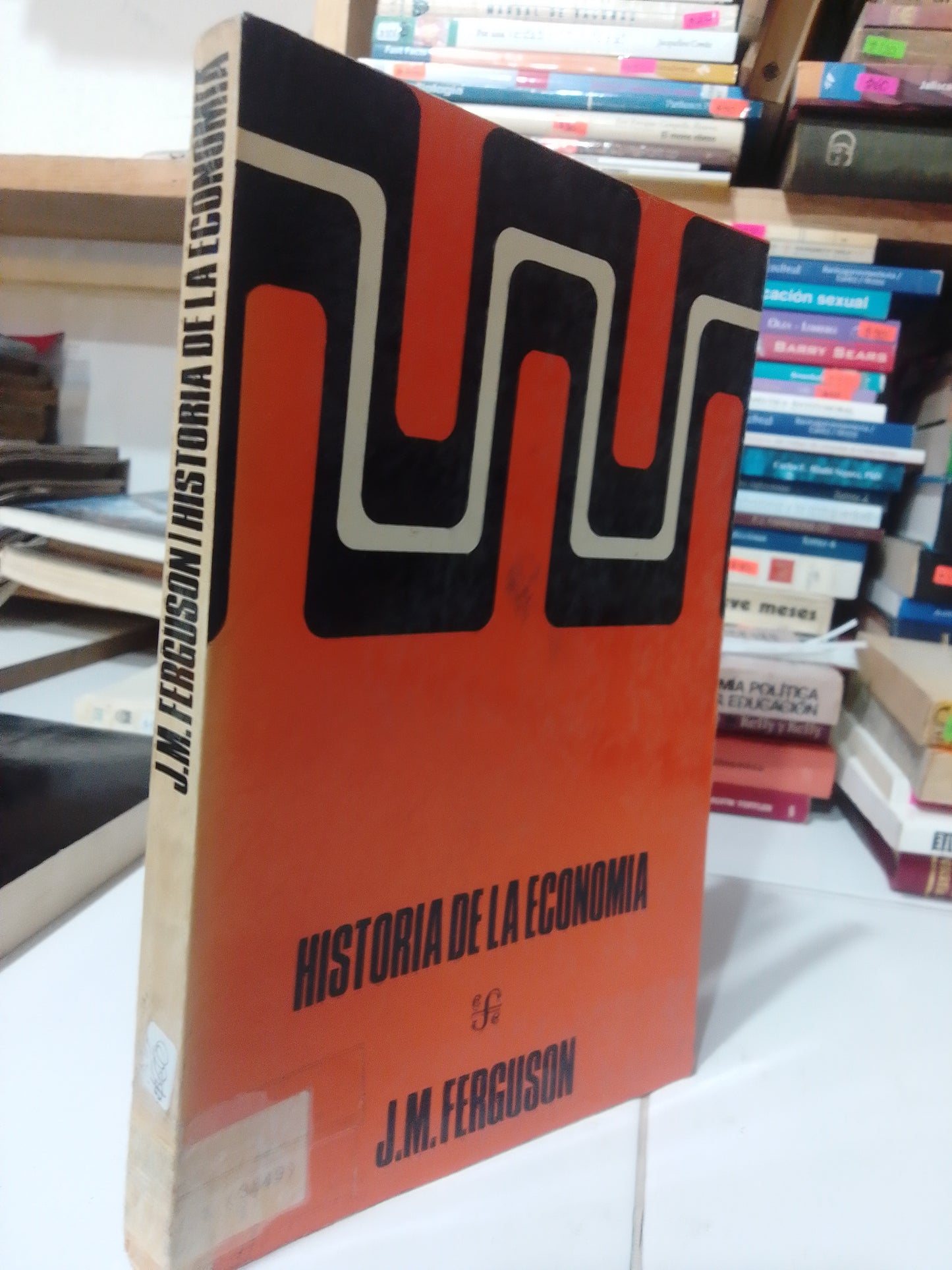 HISTORIA DE LA ECONOMIA POR J.M.FERGUSON USADO ADMINISTRACION JUAREZ