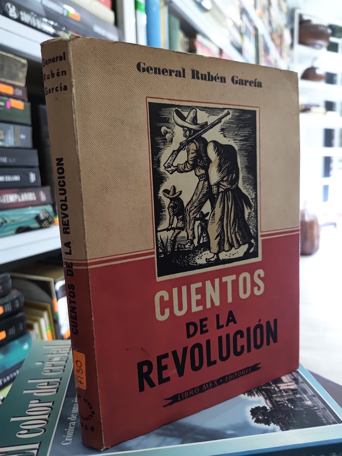CUENTOS DE LA REVOLUCION POR RUBEN GARCIA USADO HISTORIA JUAREZ 515