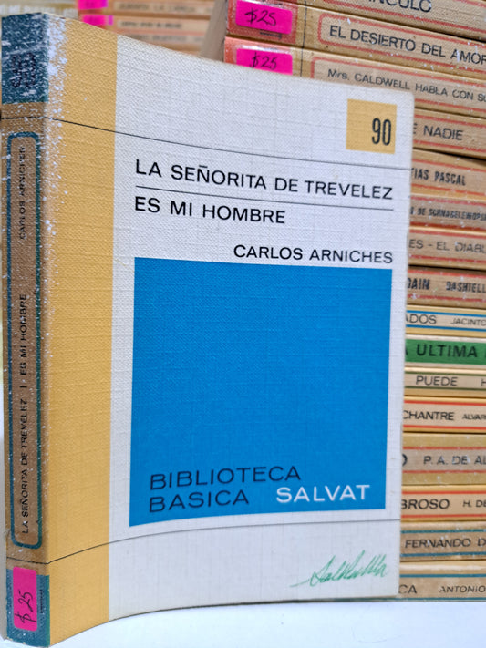 LA SEÑORITA DE TREVELEZ ES MI HOMBRE CARLOS ARNICHES USADO NOVELA JUÁREZ