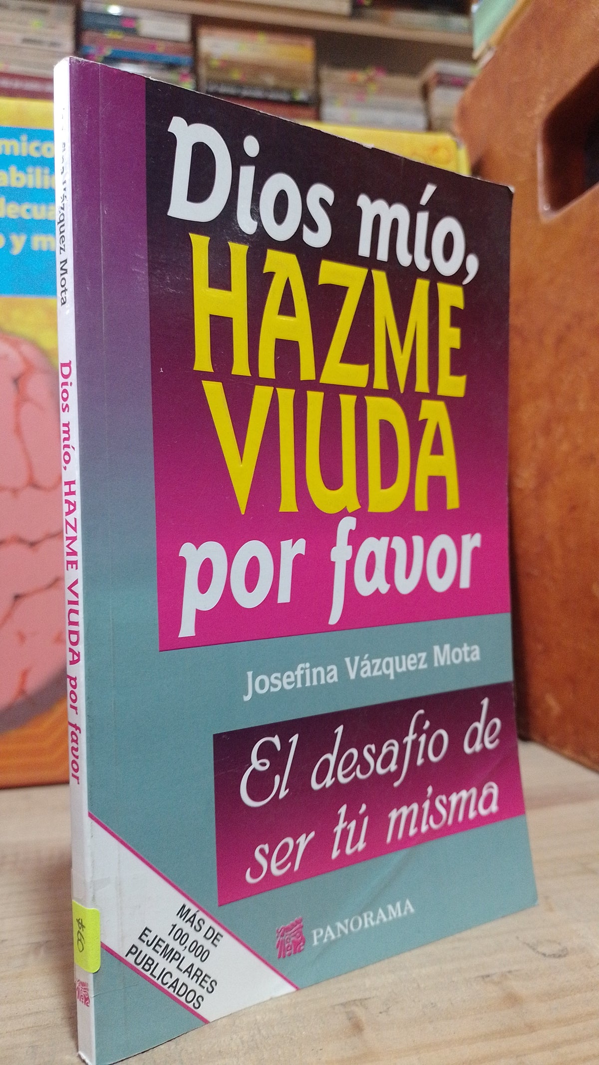 DIOS MIO HAZME VIUDA POR FAVOR POR JOSEFINA VAZQUEZ MOTA USADO SUPERACION PERSONAL ALDAMA