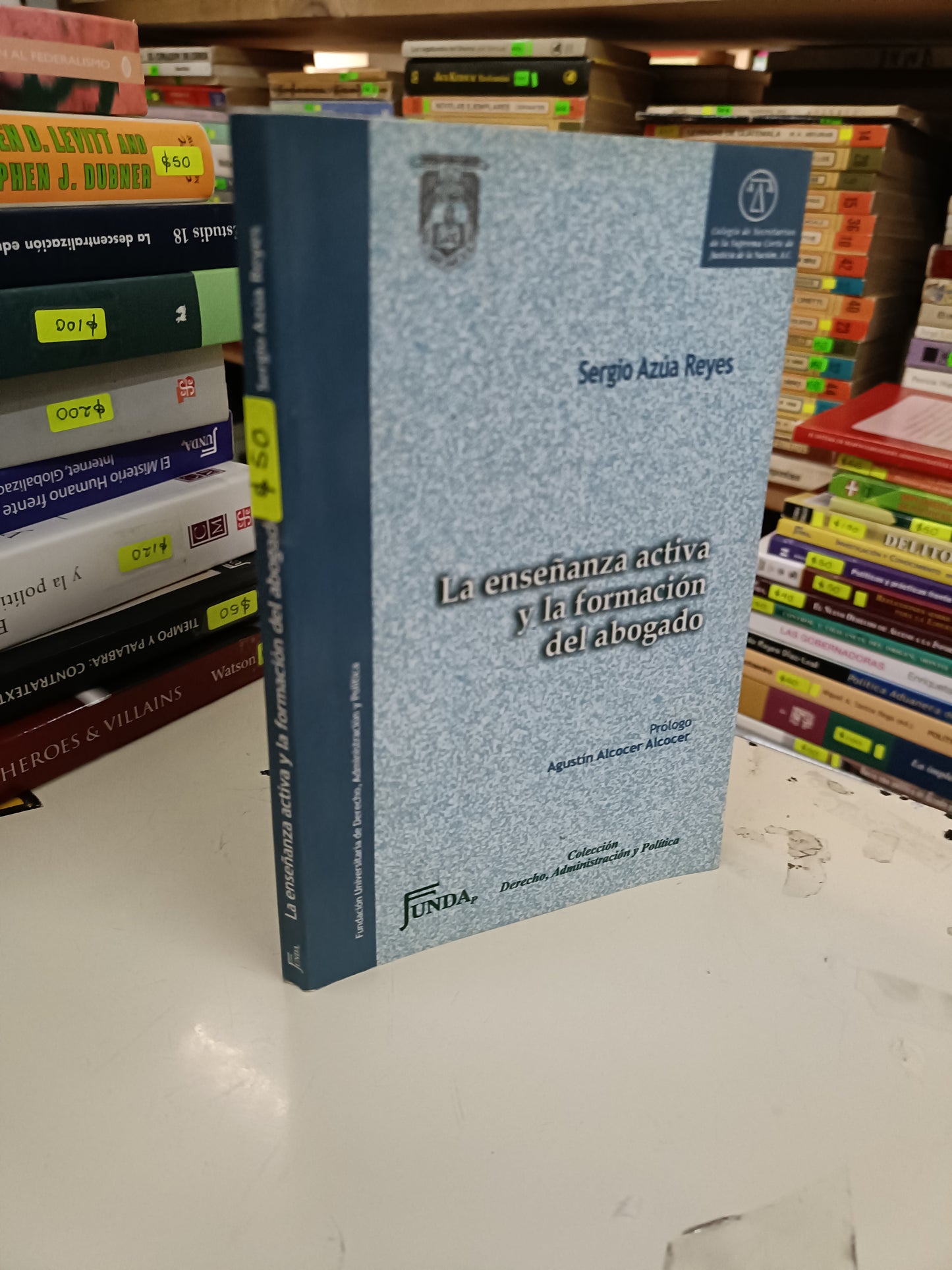 LA ENSEÑANZA ACTIVA Y LA FORMACIÓN DEL ABOGADO POR SERGIO AZUA REYES USADO DERECHO LITERARIO 207