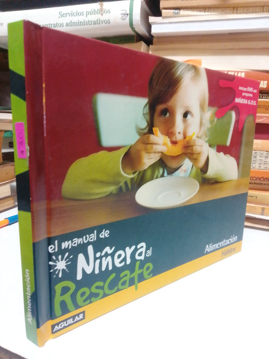 EL MANUAL DE NIÑERA AL RESCATE ALIMENTACION USADO PSICOLOGIA JUAREZ