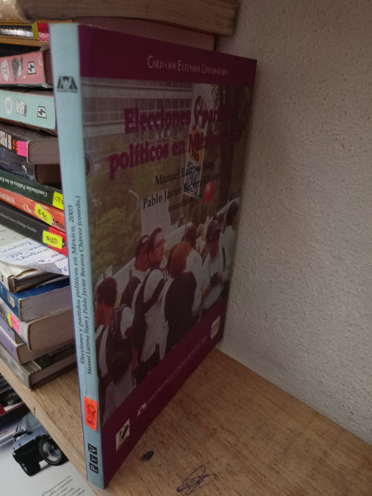 ELECCIONES Y PARTIDOS POLITICOS EN MEXICO POR MANUEL LARROSA HARO USADO POLITICA LITERARIO 305