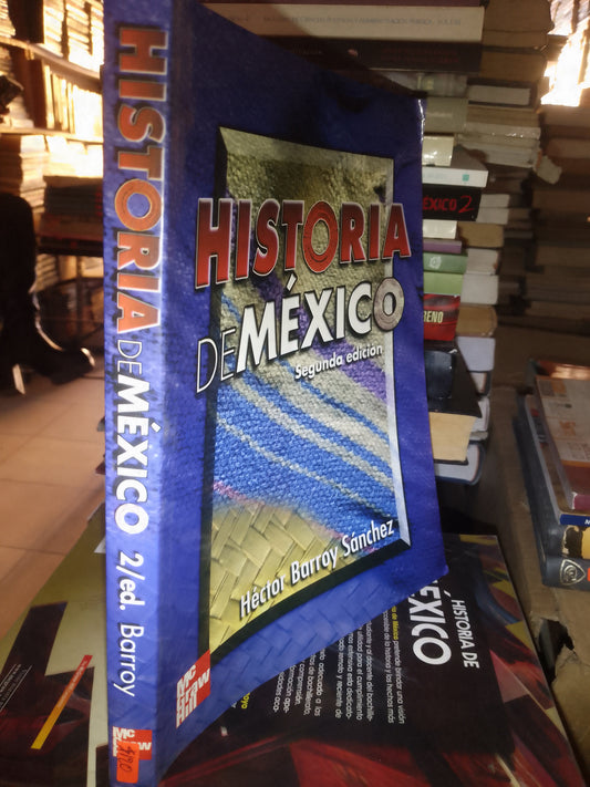 HISTORIA DE MÉXICO SEGUNDA EDICION POR HECTOR BARROY SANCHEZ USADO HISTORIA LITERARIO 207