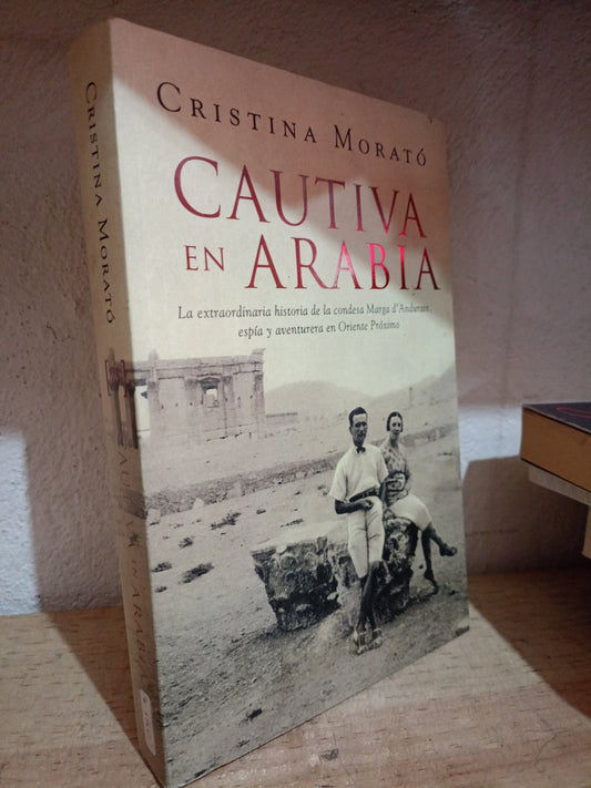 CAUTIVA EN ARABIA POR CRISTINA MORATO USADO NOVELA LITERARIO 305