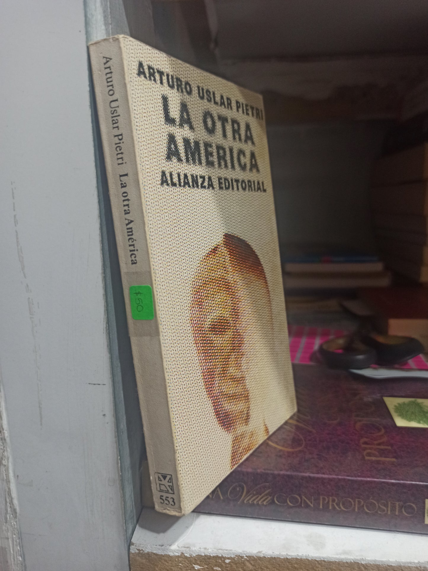LA OTRA AMERICA POR ARTURO USLAR PIETRI USADO HISTORIA JUÁREZ