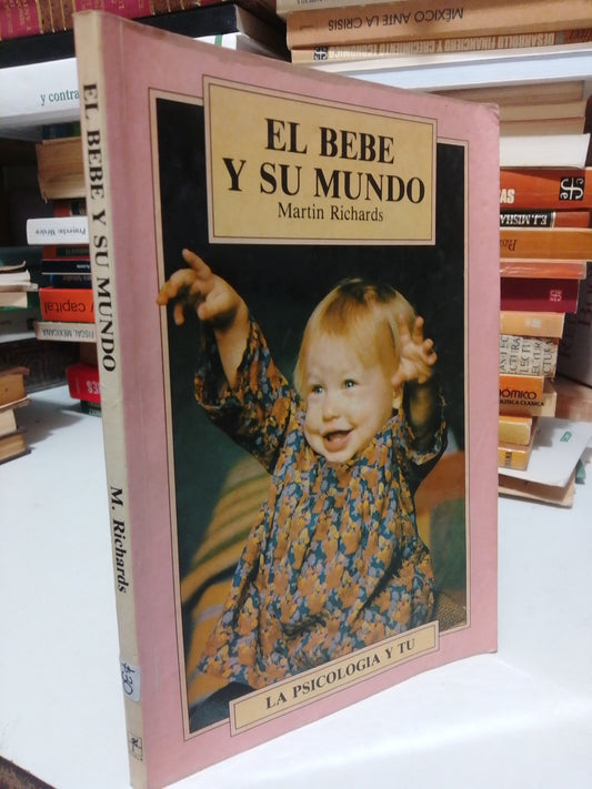 EL BEBE Y SU MUNDO POR MARTIN RICHARDS USADO PSICOLOGIA JUAREZ