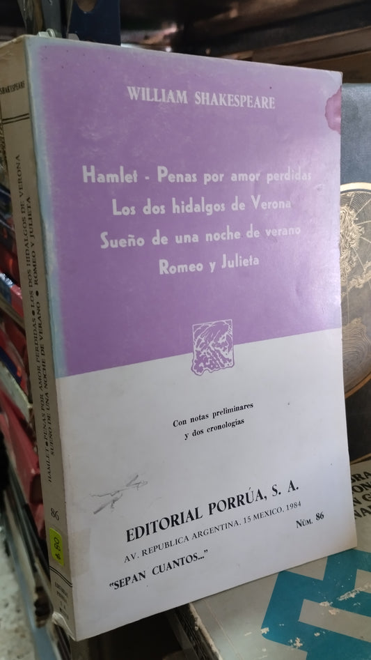 HAMLET PENAS POR AMOR PERDIDAS LOS DOS HIDALGOS DE VERONA SUEÑO DE UNA NOCHE DE VERANO POR WILLIAM SHAKESPEARE LIBRO USADO NOVELAS ALDAMA