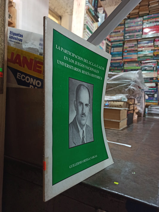 LA PARTICIPACION DE LA I.C.L.A UAEM POR GUILLERMO ORTEGA VARGAS USADO HISTORIA ALDAMA
