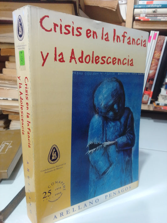 CRISIS EN LA INFANCIA Y LA ADOLESCENCIA POR ARELLANO PENAGOS USADO PSICOLOGIA JUAREZ