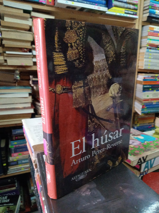 EL HUSAR POR ARTURO PEREZ REVERTE USADO NOVELA LITERARIO 207