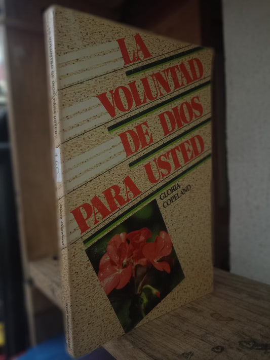LA VOLUNTAD DE DIOS PARA USTED POR GLORIA COPELAND USADO RELIGIÓN LITERARIO 305