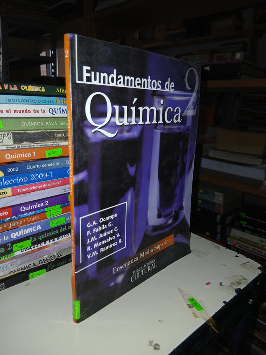 FUNDAMENTOS DE QUÍMICA 2 (ENSEÑANZA MEDIA SUPERIOR) POR OCAMPO, FABILA, JUÁREZ, MONSALVO. RAMÍREZ USADO QUIMICA LITERARIO 207