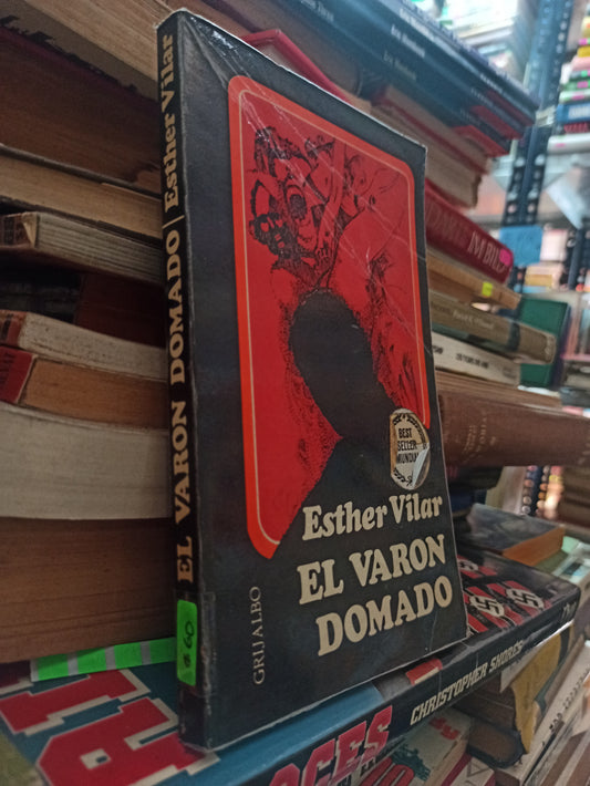 EL VARON DOMADO POR ESTHER VILAR USADO NOVELAS ALDAMA