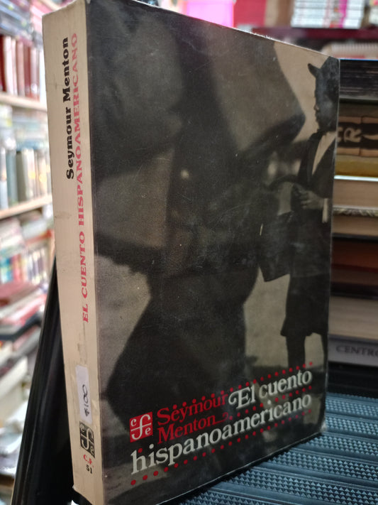 EL CUENTO HISPANOAMERICANO  POR SEYMOUR MENTON USADO NOVELA LITERARIO 305