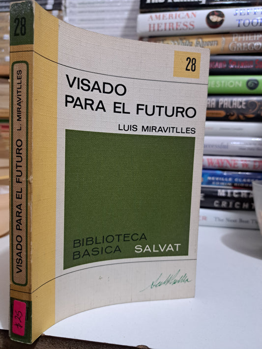 VISADO PARA EL FUTURO LUIS MIRAVITLLES USADO NOVELA JUÁREZ