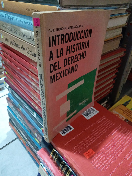INTRODUCCIÓN A LA HISTORIA DEL DERECHO MÉXICANO POR GUILLERMO F MARGADANTS USADO DERECHO JUÁREZ