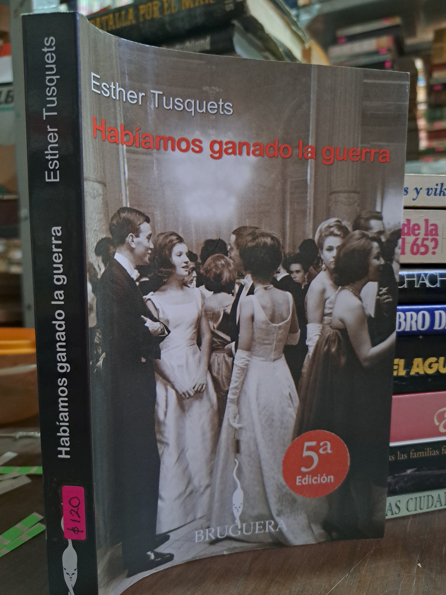 HABIAMOS GANADO LA GUERRA ESTHER TUSQUETS USADO NOVELA ALDAMA