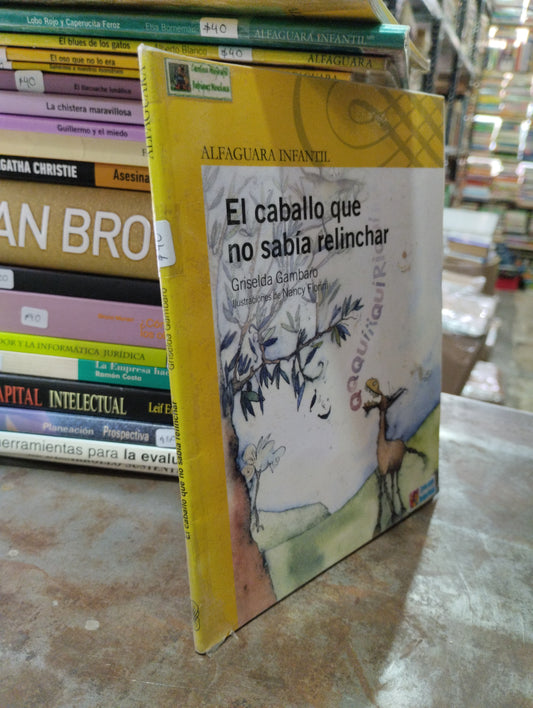 EL CABALLO QUE NO SABIA RELINCHAR POR GRISELDA GAMBARO USADO INFANTIL ALDAMA
